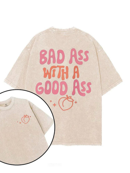 BAD ASS WITH A GOOD ASS T - SHIRT - Gymfit