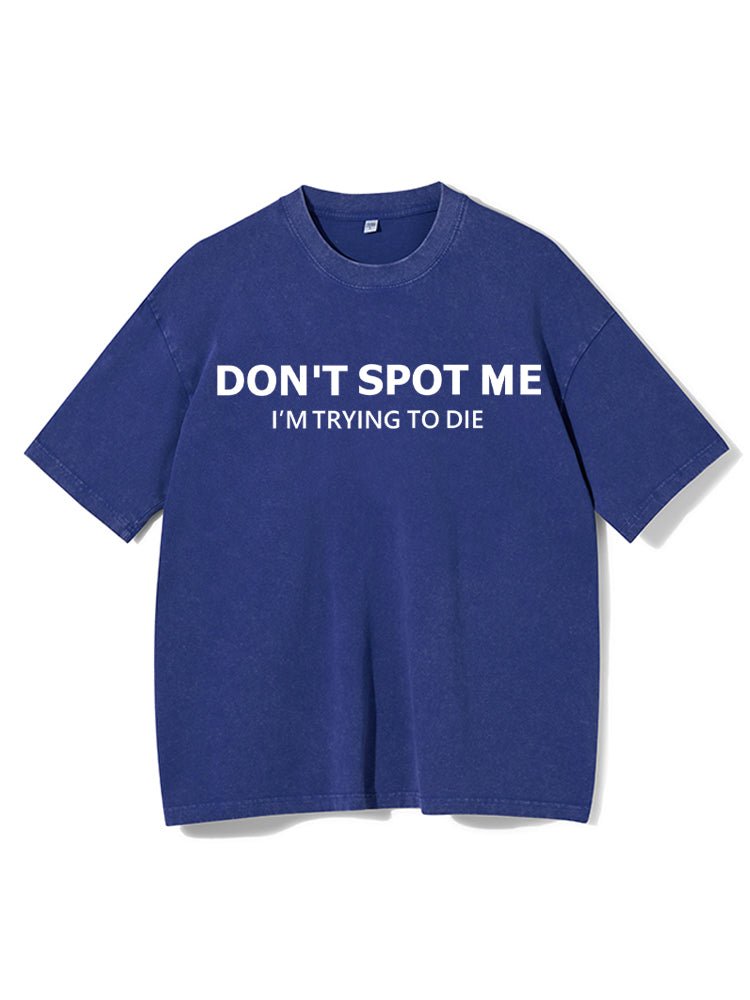 Don't spot me Gewassen T-Shirt