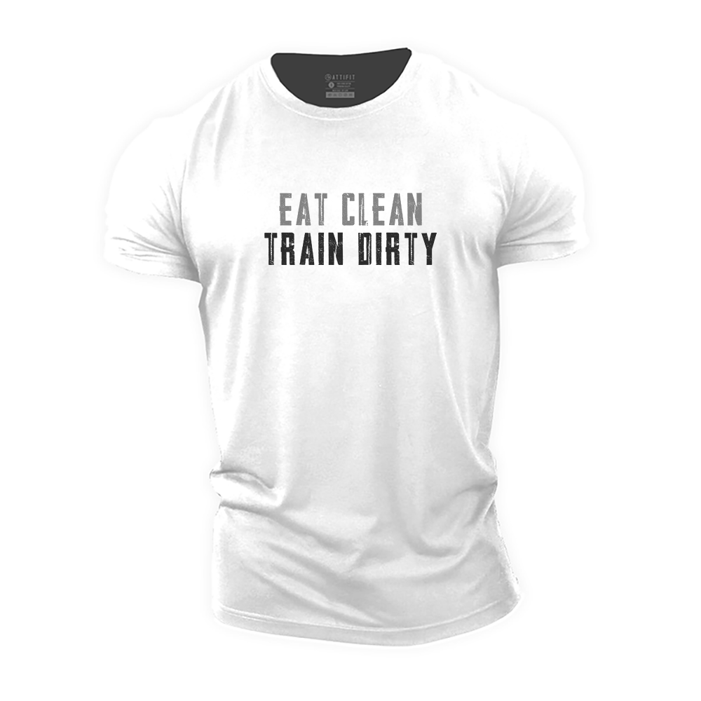 Eat Clean Train Dirty T-Shirt - Gymfit