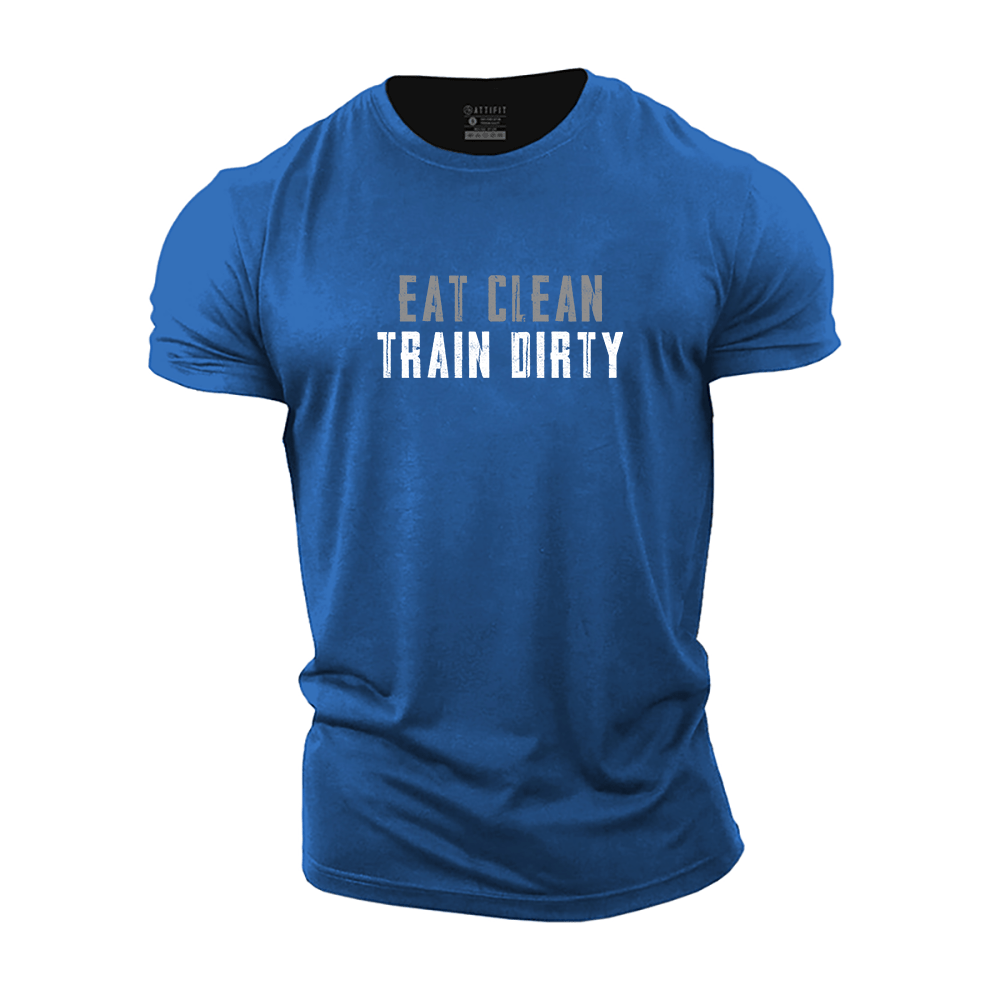 Eat Clean Train Dirty T-Shirt - Gymfit