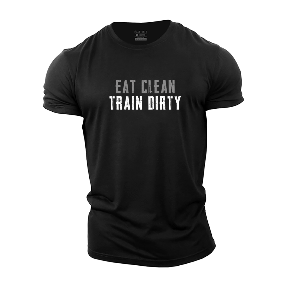 Eat Clean Train Dirty T-Shirt - Gymfit