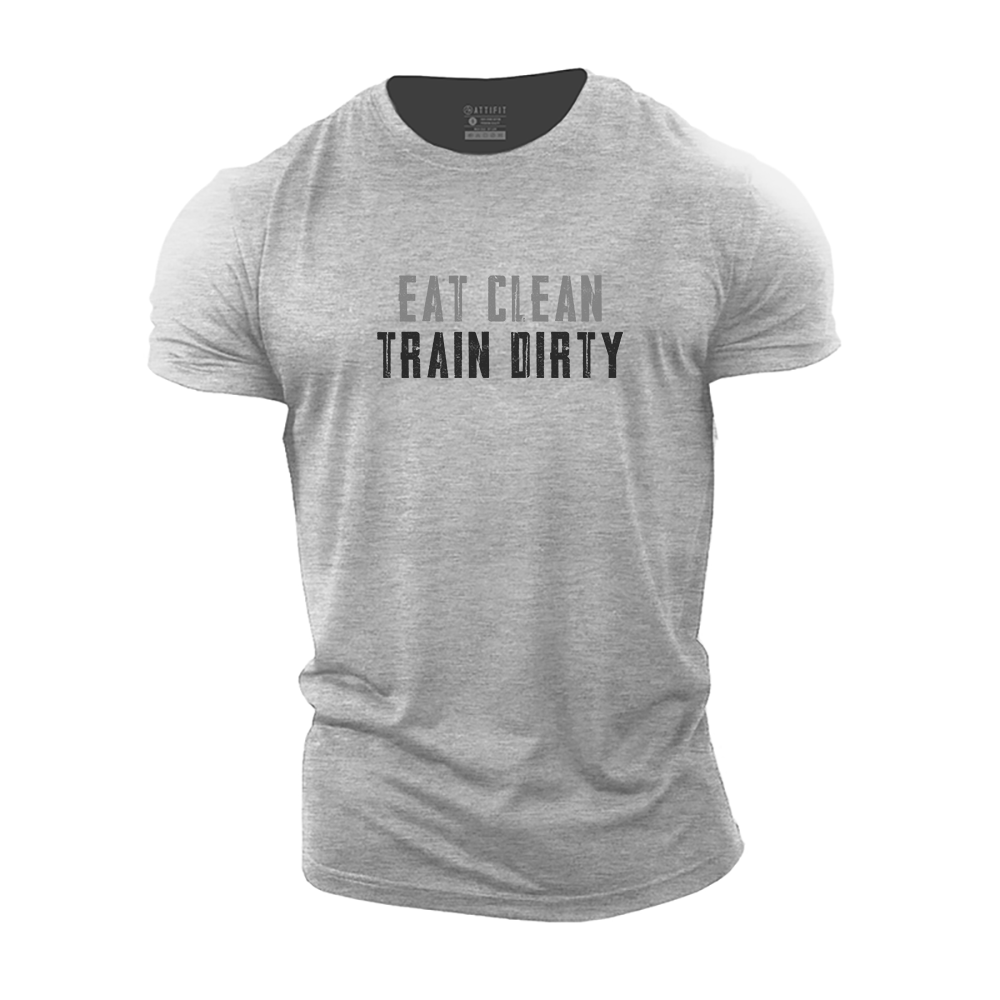 Eat Clean Train Dirty T-Shirt - Gymfit