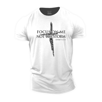 Focus on Me, Not The Storm T-Shirt - Gymfit