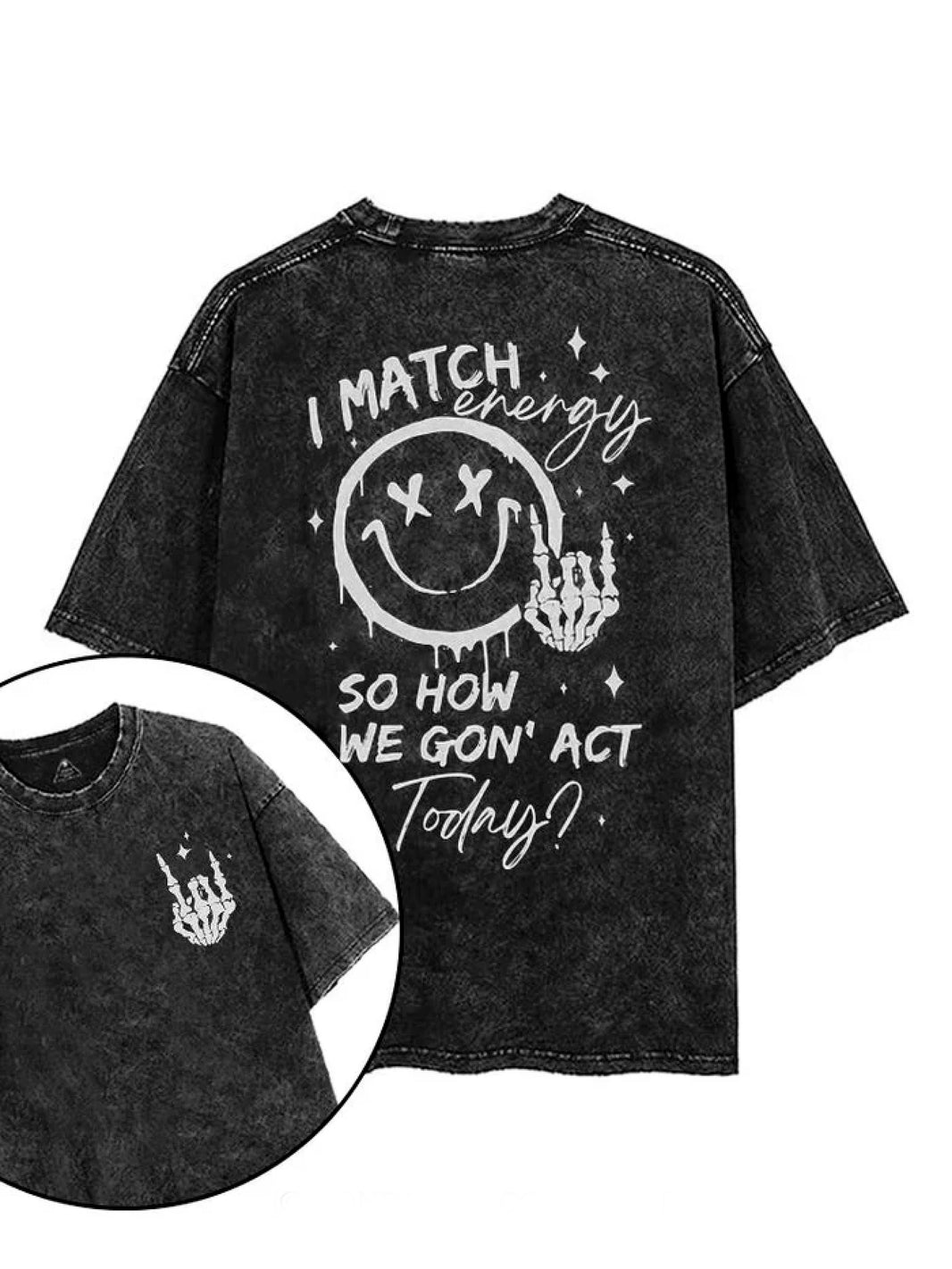 HOW WE GONNA ACT TODAY T - SHIRT - Gymfit