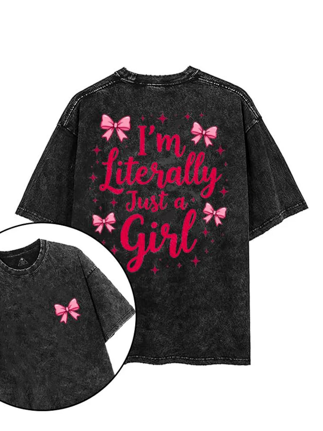 I'M LITERALLY JUST A GIRL T - SHIRT - Gymfit