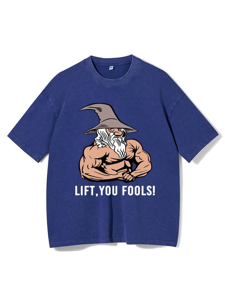 Lift You Fool Washed Gym T-Shirt - Gymfit