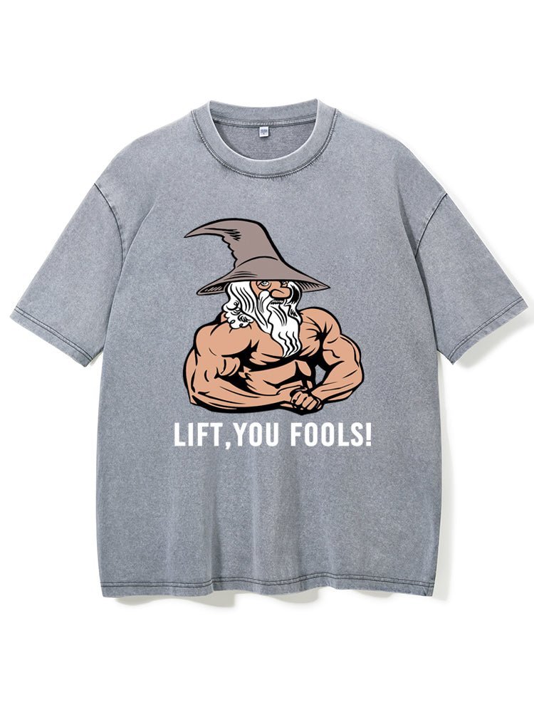 Lift You Fool Washed Gym T-Shirt - Gymfit