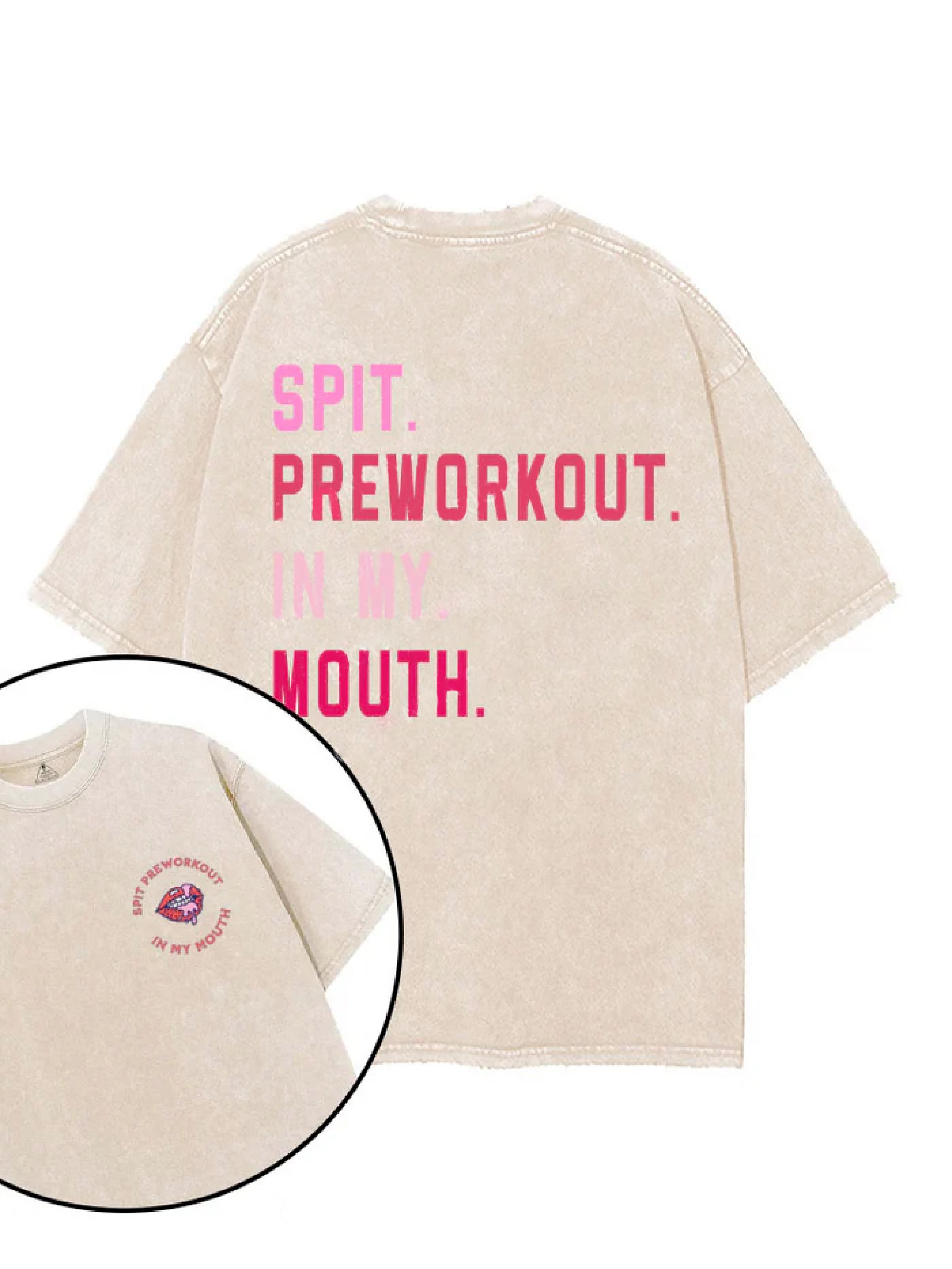 SPIT PREWORKOUT IN MY MOUTH T - SHIRT - Gymfit